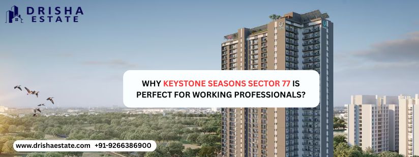 Keystone Seasons Sector 77 Gurgaon | Luxury 3 & 4 BHK