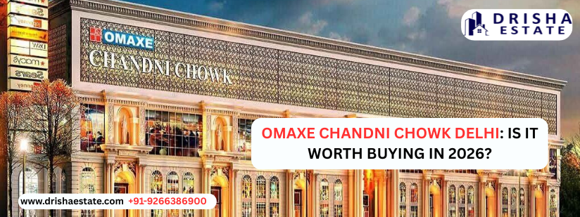 Omaxe Chandni Chowk Delhi: Is It Worth Buying in 2026