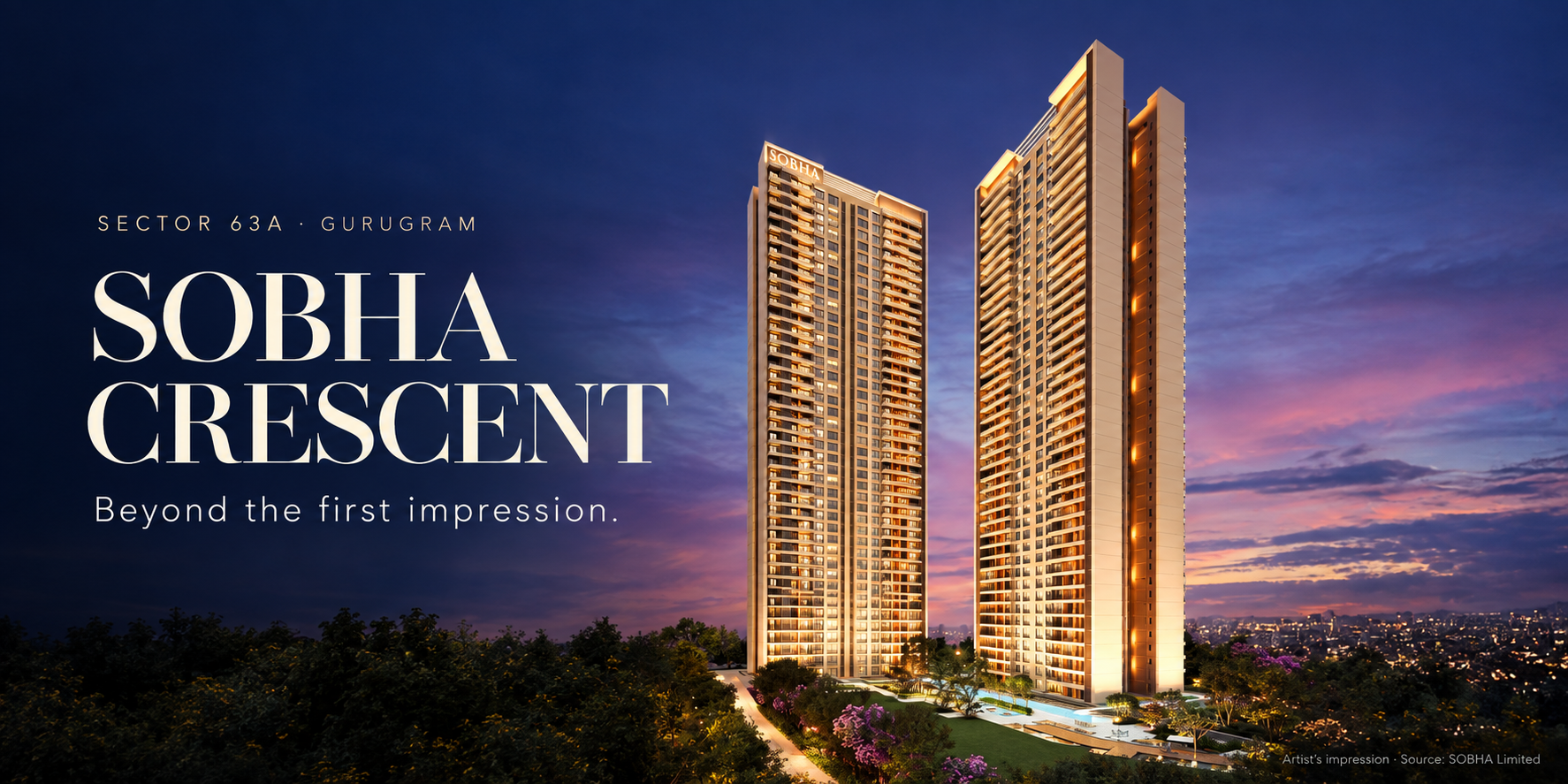 Sobha Crescent, Sector 63A Gurugram — Beyond the first impression. Supplied promotional artwork showing towers at dusk.